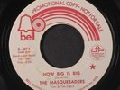 MASQUERADERS: How Big Is Big / Please Take Me Back 45 (dj, some bubbling on lab