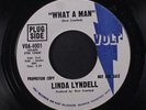 LINDA LYNDELL: What A Man / Same 45 (dj, #ol) Soul