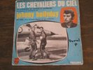 45t rare johnny Hallyday les chevaliers du ciel