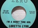 LORETTA LYNN I'm A Honky Tonk Girl / Whispering Sea 45 Vinyl Zero ZO-107