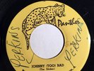 ORIG 1970 BOSS REGGAE JOHNNY TOO BAD THE SLICKER / VERSION - JA PANTHER 7