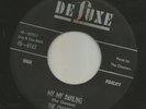 DOOWOP R&B-  CHANTERS- 1ST PRESS - MY MY DARLING - HEAR BOTH - 1958 DELUXE