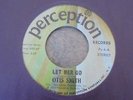 Otis Smith - Let Her Go 1972 USA 45 PERCEPTION NORTHERN SOUL