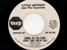 NORTHERN SOUL-LITTLE ANTHONY/IMPERIALS-GONNA FIX YOU GOOD/YOU BETTER TAKE IT EAS