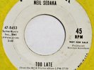 NEIL SEDAKA Too Late RCA 45 popcorn northern soul 7” HEAR mp3