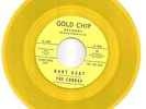 Garage THE COBRAS  Baby Baby / Continental Shout GOLD CHIP  Yellow Yinyl