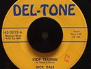 RARE SURF 45 DICK DALE Stop Teasing/Without Your Love DEL-TONE 45 HEAR