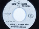 R&B Soul 45 BONNIE GRAHAM I Know It Hurts You SURE SHOT promo HEAR