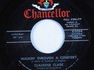R&B Soul/Popcorn 45 CLAUDINE CLARK Walkin' Through A Cemetery CHANCELLOR HEAR