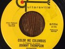 JOHNNY THOMPSON QUINTET Color Me Columbus 45 RARE 1966 Garage PSYCH Guitarsville