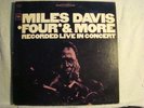 LP - MILES DAVIS - FOUR & MORE RECORDED LIVE - ST- 2 EYE.360 SOUND -DG- 1A/1A-NM