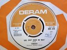 TIMEBOX GONE IS THE SAD MAN / GIRL DON'T MAKE ME WAIT OG UK DERAM 7