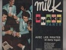 LP 25 CM - LES PIRATES ET DANY LOGAN - MILK SHAKE PARTY