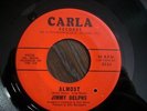NORTHERN SOUL  JIMMY DELPHS  almost  CARLA 2535  NEW OLD STOCK & GREAT