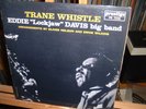 EDDIE LOCKJAW DAVIS TRANE WHISTLE PRESTIGE 7026 MONO DG RVG ERIC DOLPHY