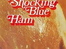 Shocking Blue-Ham (1LP)  (UK IMPORT)  VINYL NEW
