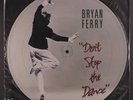 BRYAN FERRY: Don't Stop The Dance + 2 12 (UK, pic disc, custom printed PVC slee