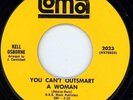 NORTHERN SOUL / MOTOWN - KELL OSBORNE - YOU CAN'T OUTSMART A WOMAN - LOMA 