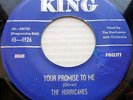 HURRICANES doowop VG++ KING 45 YOUR PROMISE TO ME / LITTLE GIRL OF MINE WS154