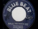 PRINCE BUSTER - WASH ALL YOUR TROUBLES AWAY / RICO - SOUL OF AFRICA - BLUE BEAT