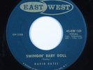 Rockabilly 45 DAVID GATES Swingin' Baby Doll EASTWEST HEAR