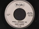 ROSCO GORDON: What I Wouldn't Do / Let 'em Try 45 (dj, R&B) Blues & R&B