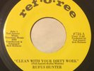 RUFUS HUNTER I'm Clean With Your Dirty Work 45 Ref O Ree crossover breaks hear