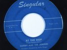Rock & Roll 45 DANNY & THE JUNIORS At The Hop SINGULAR HEAR