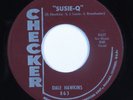 Rockabilly 45 DALE HAWKINS Susie-Q CHECKER HEAR