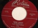 The Vocaleers I Walk Alone How soon Robin Records Rare Doo Wop Soul R&b 45 50's