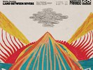 Land Between Rivers [4/28] by Mythic Sunship (Vinyl, Apr-2017, El Paraiso)