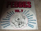 PEBBLES VOLUME 7 - RARE 60's PSYCH / PUNK ROCK CLASSICS - NEW - LP RECORD