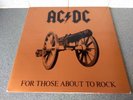 AC/DC - FOR THOSE ABOUT TO ROCK - VINYL L.P. - GATEFOLD - 1981 - K 50851