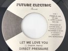 Direct Pressure 45 Let Me Love You Future Electric Vinyl Funk Disco FE003-A-1952