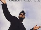 Kill Uncle Morrissey vinyl LP album record UK CSD3789 HMV 1991