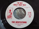 NORTHERN SOUL-THE HESITATIONS-I'M NOT BUILT THAT WAY-KAPP-RE-PRO/RE-ISSUE