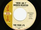 WHITE DOO-WOP 45 - THE FOUR J'S - HERE AM I BROKEN-HEARTED - JAMIE #1267
