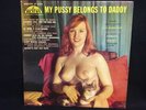 MY PUSSY BELONGS TO DADDY Rare Cheesecake cover lp on Beacon 305 1957 EXC