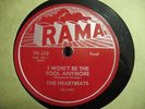 THE HEARTBEATS I WON'T BE THE FOOL ANYMORE GREAT DOO WOP 78 ON RAMA 222  MINT-