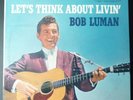 33T LP  BOB  LUMAN  1396  LET'S THINK ABOUT LIVIN  USA  1960   VG++ / VG++  RARE