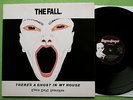 The Fall - There's A Ghost In My House  Beggars Banquet UK 1987 