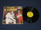 FRUKO Y SUS TESOS - FRUKO EL BARBARO / FUENTES VG+ LP