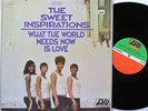 SWEET INSPIRATIONS LP, WHAT THE WORLD NEEDS NOW IS LOVE (ATLANTIC US Issue EX/VG