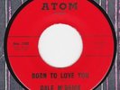 TEEN POPCORN Dale McBride – Born To Love You on ATOM ?? HEAR ??