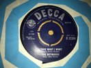 THE ARTWOODS..I TAKE WHAT I WANT... RARE UK FIRST ISSUE DECCA F 12384