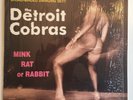 The Detroit Cobras - Mink Rat Or Rabbit - SFTRI 525(US) - Vinyl - NM/NM