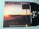 LP USA 2000  The Lazy Cowgirls ?– Somewhere Down The Line Label: Sympathy