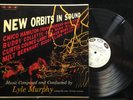 Lyle Murphy-New Orbits In Sound-GNP 33-MONO