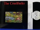 THE CRUCIFUCKS Self Titled LP 1984 Orig Alternative Tentacles VIRUS 38 w/Insert