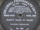 Columbia 7-Inch Black & Silver Record 608 Happy Days In Dixie Orchestra
